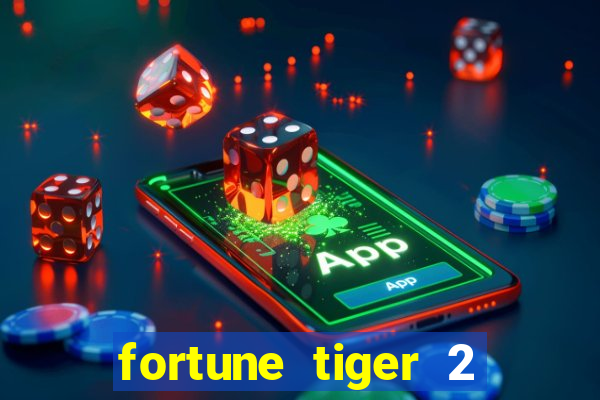 fortune tiger 2 revenge plataforma